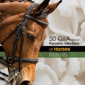 50 q&a about parasitic infections of horses meana mañes, aránzazu & rojo vázquez, francisco a