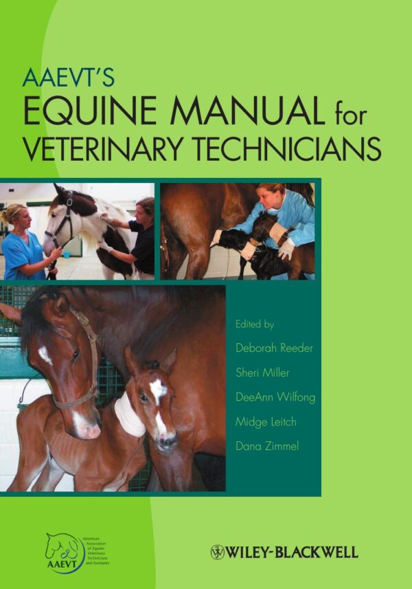 aaevt’s equine manual for veterinary technicians deborah reeder, sheri miller, deeann wilfong, midge leitch & dana zimmel