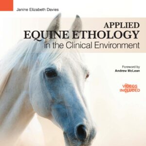 applied equine ethology in the clinical environment janine davies , p andrew mclean