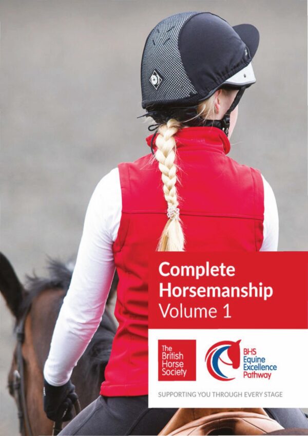 bhs complete horsemanship, volume one british horse society
