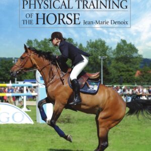biomechanics and physical training of the horse professor jean marie denoix