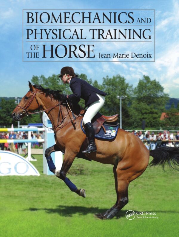 biomechanics and physical training of the horse professor jean marie denoix