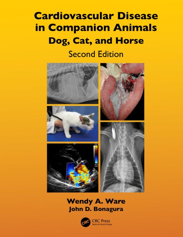 cardiovascular disease in companion animals, dog, cat and horse, 2nd edition wendy a. ware