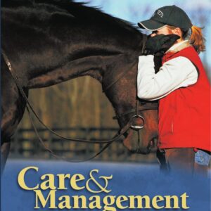 care and management of horses, a practical guide for the horse owner artistbturner