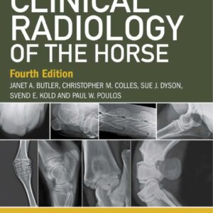 clinical radiology of the horse, 4th edition janet butler, chris colles, sue dyson, svend kold & paul poulos