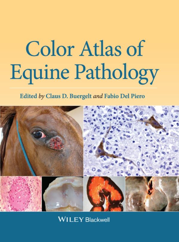 color atlas of equine pathology buergelt, claus d., del piero, fabio (1)