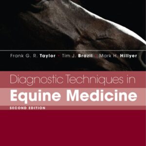 diagnostic techniques in equine medicine taylor, frank g. r., brazil, tim, hillyer, mark h 