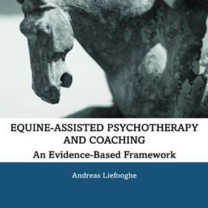 equine assisted psychotherapy and coaching, an evidence based framework unknown