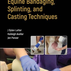 equine bandaging, splinting, and casting techniques (vet ebooks.com) unknown