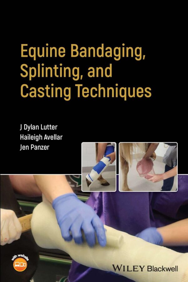 equine bandaging, splinting, and casting techniques (vet ebooks.com) unknown
