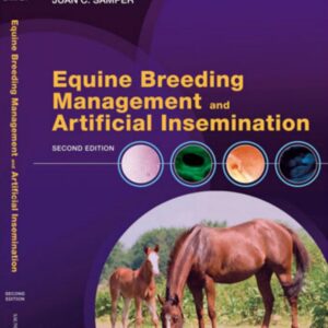 equine breeding management and artificial insemination (second edition) juan c. samper & dvm & msc & phd