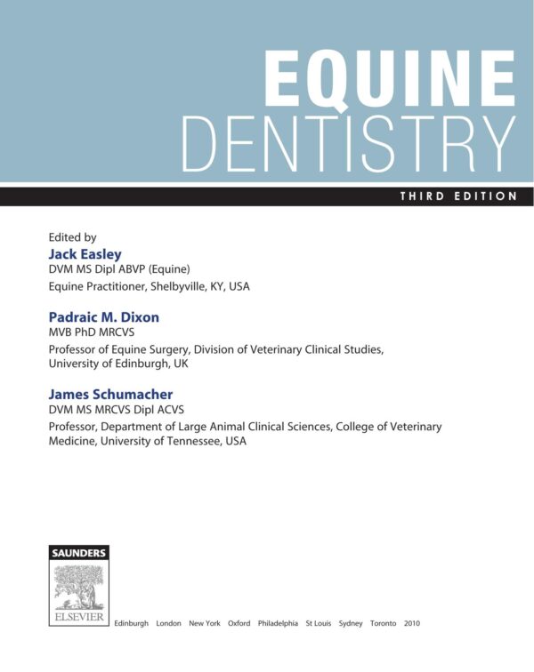 equine dentistry, 3rd edition jack easley dvm ms dabvp (equinmrcvs (editor), james schumacher dvm ms mrcvs dip acvs (editor)