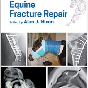 equine fracture repair, 2nd edition alan j. nixon