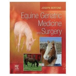 equine geriatric medicine and surgery joseph j. bertone