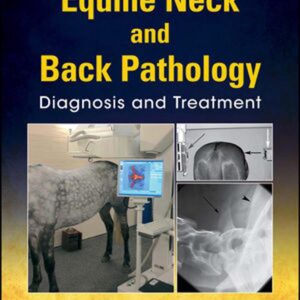 equine neck and back pathology diagnosis and treatment, second edition unknown
