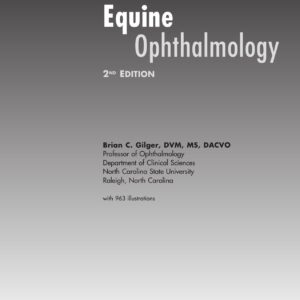 equine ophthalmology (second edition 2011) brian gilger, dvm, ms, dipl acvo