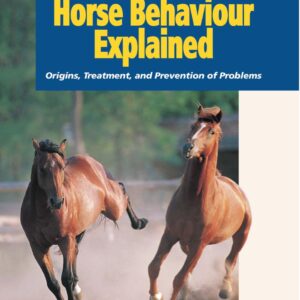 horse behaviour explained, origins, treatment and prevention of problems margit h. zeitler feicht