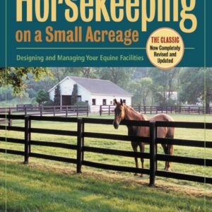 horsekeeping on a small acreage cherry hill