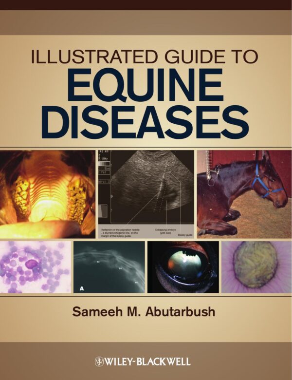 illustrated guide to equine diseases abutarbush, sameeh m 