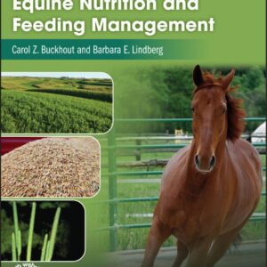 manual of equine nutrition and feeding management carol z. buckhout, m.p.s., p.a.s. & barbara e. lindberg, m.s. ed 