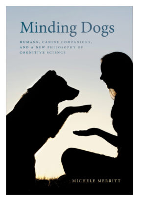 minding dogs humans canine companions and a new philosoph.jpg