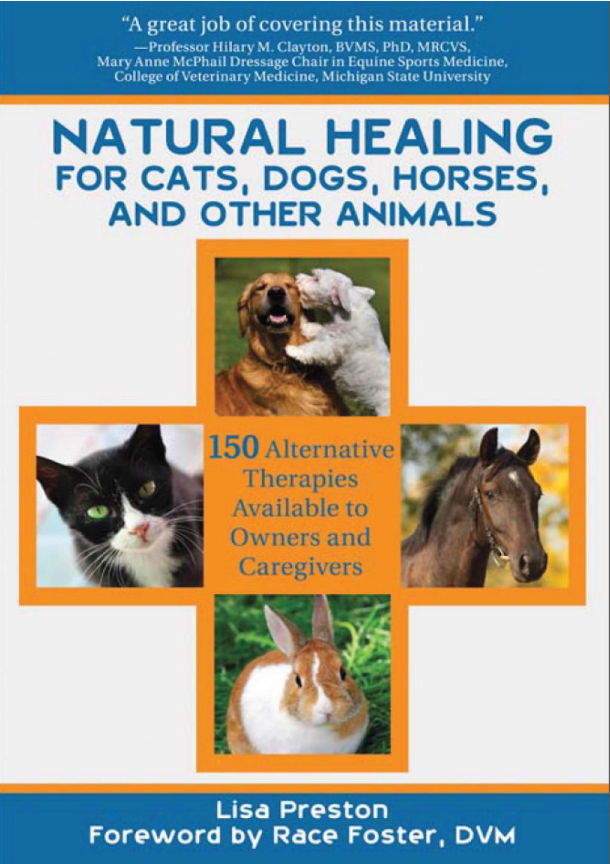 natural healing for cats, dogs, horses, and other animals lisa preston natural healing for cats, dogs, horses, and other animals lisa preston