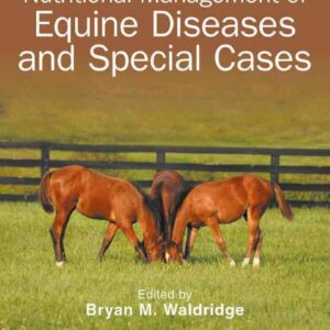 nutritional management of equine diseases and special cases unknown