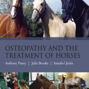 osteopathy and the treatment of horses anthony pusey & julia brooks & annabel jenks