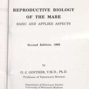 reproductive biology of the mare, basic and applied aspects, 2nd edition ginther, o. j 