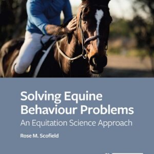 solving equine behaviour problems rose m. scofield