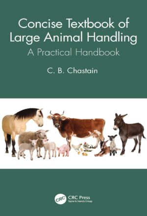 textbook of large animal handling, a practical handbook (vet ebooks com) c. b. chastain