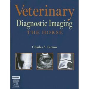 veterinary diagnostic imaging the horse charles s. farrow dvm